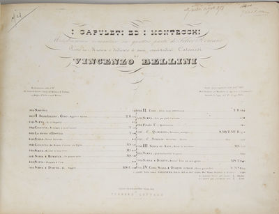 I Capuleti ed i Montecchi Melodramma romantico in quattro parti di Felice Romani Posto in Musica e dedicato à suoi concittadini Catanesi... Lo spartito intero per canto L_15.00. [Piano-vocal score]