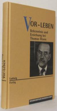 Vor-Leben. Bekenntnis und Erziehung bei Thomas…