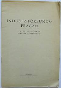 Industriförbundsfrågan. En utredning för de…