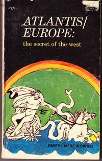 Atlantis / Europe: The Secret of the West by Merezhkovsky, Dimitri - 1971