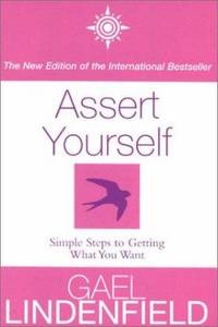 Assert Yourself by Lindenfield, Gael - 2001