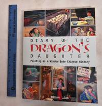 image of Diary Of The Dragon's Daughter: Painting As A Window Into Chinese History (Signed)