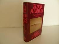 Blood Meridian by Mccarthy, Cormac - 1985