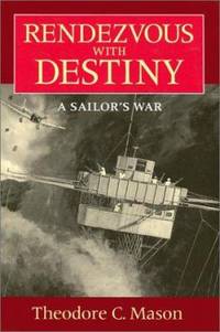 Rendezvous with Destiny : A Sailor's War