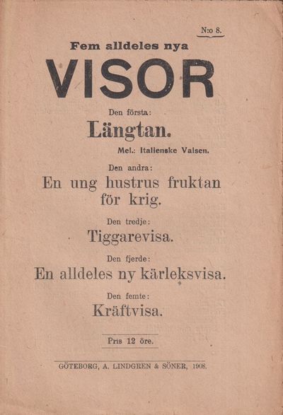Fem alldeles nya visor. Den första: Längtan. Den…