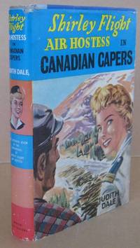 Shirley Flight Air Hostess in Canadian Capers by DALE, Judith - 1961