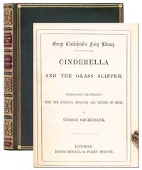 George Cruikshank's Fairy Library. Cinderella and the Glass Slipper [Bound with:] The History of Jack & the Bean-Stalk