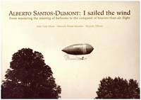 image of ALBERTO SANTOS-DUMONT: I Sailed The Wind (Em Portuguese do Brasil)
