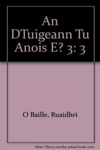 An DTuigeann Tu Anois E? 3: 3