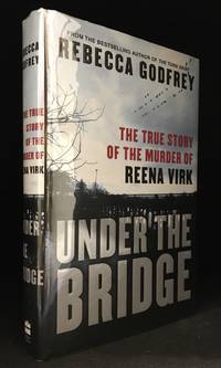 image of Under the Bridge; The True Story of the Murder of Reena Virk