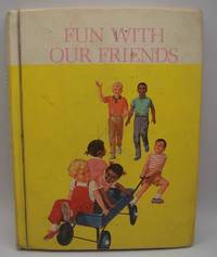 image of Fun with Our Friends, 1965 Edition (The New Basic Readers, Curriculum Foundation Series)