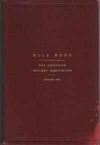 image of Rule Book of the American Railway Association: August 1914