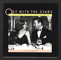 Out With the Stars: Hollywood Nightlife in the Golden Era
