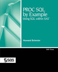 PROC SQL by Example: Using SQL Within SAS