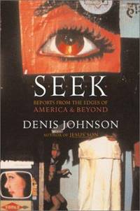 Seek : Reports from the Edges of America and Beyond