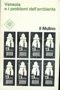 VENEZIA E I PROBLEMI DELL&#039;AMBIENTE by AA.VV - 1975