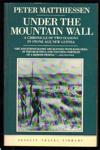 Under the Mountain Wall: A Chronicle of Two Seasons in Stone Age New Guinea