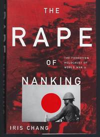 cover of The Rape of Nanking: The Forgotten Holocaust of World War II