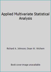 Applied Multivariate Statistical Analysis by Richard A. Johnson; Dean W. Wichern - 1987