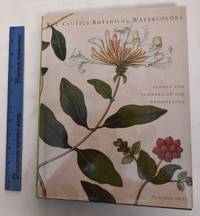 The Clutius Botanical Watercolors: Plants and Flowers of the Renaissance