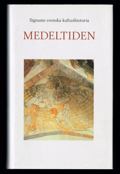 Medeltiden. Signums svenska kulturhistoria.