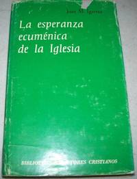 La Esperanza Ecumenica de la Iglesia: Un Rebano y Un Pastor, Textos y Estudios I