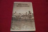 Red River Revelations: A Chronological Account of Early Events Leading to the Discovery, Occupation, and Development of the Red River Settlement by Green, Wilson - 1974