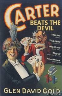 Carter Beats the Devil by Glen David Gold - Paperback - 2001 - from Klondyke (SKU: 00245118)
