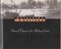image of MALASPINA AND GALIANO SPANISH VOYAGES TO THE NORTHWEST COAST 1791 AND 1792