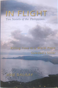 In Flight: Two Novels of the Philippines by Jose Dalisay - Paperback - Uncorrected Proof (ARC) - from West of Eden Books (SKU: 8691)