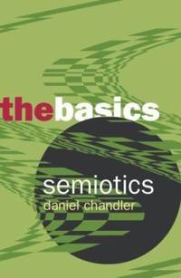Semiotics : The Basics