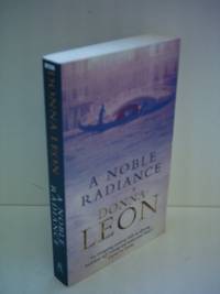 A Noble Radiance by Leon, Donna