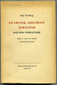 En swensk adelsmans äfwentyr och dess författare.…