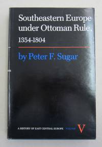 cover of South Eastern Europe Under Ottoman Rule, 1354-1804