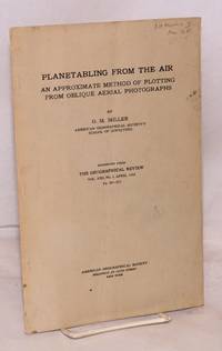 Planetabling from the Air: reprinted from The Geographical Review, Vol. XXI, No. 2, January, 1931. Pp.201-212