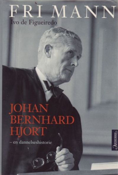 Fri mann. Johan Bernhard Hjort. - en…