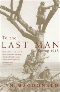 To the Last Man : Spring 1918