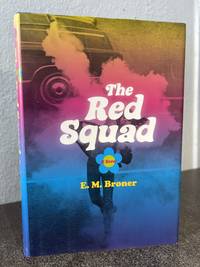 The Red Squad: A Novel by E.M. Broner