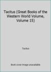 Tacitus (Great Books of the Western World Volume, Volume 15)