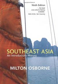 Southeast Asia: An Introductory History by Osborne, Milton