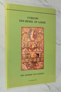 UTRECHT, EEN HEMEL OP AARDE