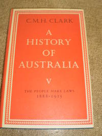 A History Of Australia V  -  First Edition 1981 by C.M.H.Clark - 1981