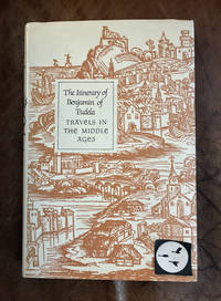 The Itinerary of Benjamin of Tudela: Travels In The Middle Ages