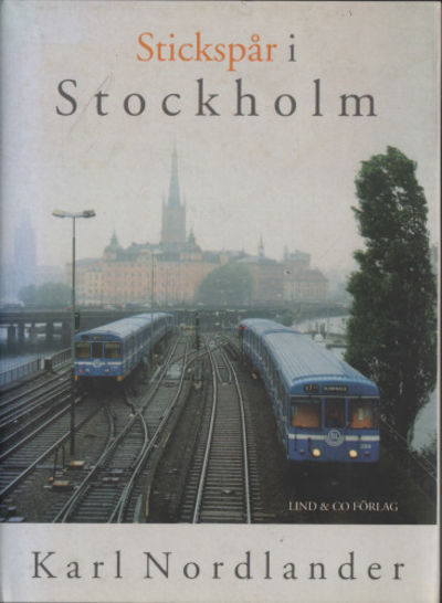 STICKSPÅR I STOCKHOLM.