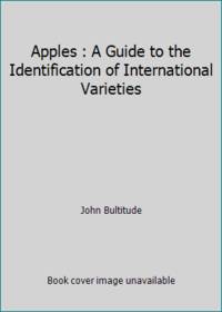 Apples : A Guide to the Identification of International Varieties