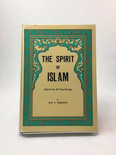 The Spirit of Islam. An Interpretive Survey of …
