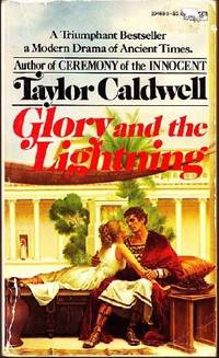 Glory and the Lightning Caldwell, Taylor by Caldwell, Taylor - 1983-08-12