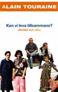 Kan vi leva tillsammans? Jämlika och olika.