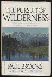 The pursuit of wilderness by Brooks, Paul - 1971