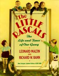 The Little Rascals : The Life and Times of Our Gang